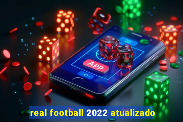 real football 2022 atualizado